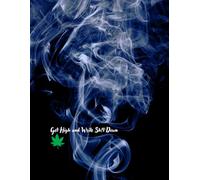 Get High and Write it Down