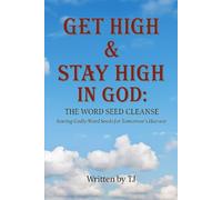 GET HIGH & STAY HIGH IN GOD: The Word Seed Cleanse: “Sowing Godly Word Seeds For Tomorrow’s Harvest”