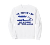 Get In Car Friend of Moms Sudadera