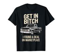 Get In I Found a Deal - Funny Marketplace Meme Design Camiseta
