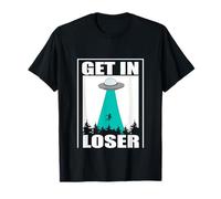 Get In Loser: Divertido secuestro de Extraterrestres por ovnis, Nave Espacial, área 51 Camiseta