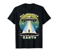 Get In Loser iba a Explorar la Tierra Camiseta