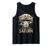 Get In Loser iba a Explorar Saturno Camiseta sin Mangas