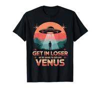 Get In Loser iba a Explorar Venus Camiseta