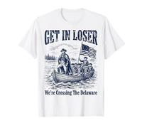 Get in Loser We're Crossing The Delaware Funny History Camiseta