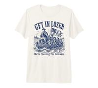 Get in Loser We're Crossing The Delaware Funny History Camiseta Premium