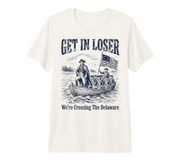 Get in Loser We're Crossing The Delaware Funny History Camiseta Premium