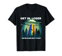 Get In Loser were Doing Butt Stuff LGBTQ UFO Camiseta