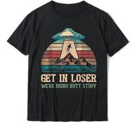 Get in Loser were Doing Butt Stuff T-Shirt Funny Camping T-Shirt Tops T Shirt Casual Cotton Man Top T-Shirts Cosie Black