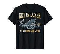 Get In Loser We're Doing God'S Will Camiseta