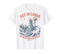 Get In Loser We're Doing Gods Will Jonah 1:17 Christian Camiseta