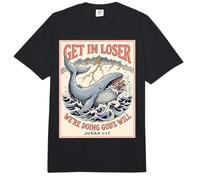 Get In Loser We're Doing Gods Will Jonah 1:17 Christian Comfort Colors Adult Heavyweight T-Shirt