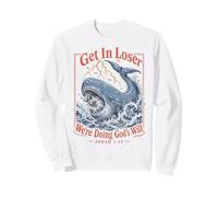 Get In Loser We're Doing Gods Will Jonah 1:17 Christian Sudadera
