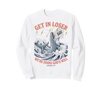 Get In Loser We're Doing Gods Will Jonah 1:17 Christian Sudadera