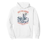 Get In Loser We're Doing Gods Will Jonah 1:17 Christian Sudadera con Capucha