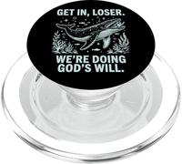 Get In Loser We're Doing God'S Will PopSockets PopGrip para MagSafe