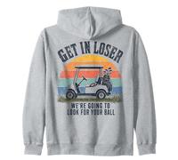 Get in Loser We're Going to Look for Your Ball Golfer Sudadera con Capucha