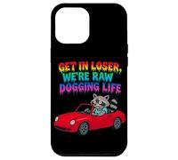 Get In Loser We're Raw Dogging Life Raccoon Design Carcasa para iPhone 12 Pro MAX