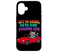 Get In Loser We're Raw Dogging Life Raccoon Design Carcasa para iPhone 16