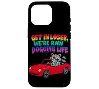 Get In Loser We're Raw Dogging Life Raccoon Design Carcasa para iPhone 16 Pro