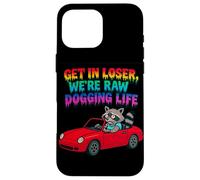 Get In Loser We're Raw Dogging Life Raccoon Design Carcasa para iPhone 16 Pro MAX
