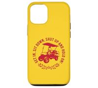 Get In Sit Down Shut Up and Hold On Divertido diseño de Carrito de Golf Carcasa para iPhone 12/12 Pro