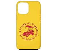 Get In Sit Down Shut Up and Hold On Divertido diseño de Carrito de Golf Carcasa para iPhone 12 Pro MAX