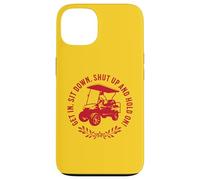 Get In Sit Down Shut Up and Hold On Divertido diseño de Carrito de Golf Carcasa para iPhone 13