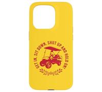 Get In Sit Down Shut Up and Hold On Divertido diseño de Carrito de Golf Carcasa para iPhone 15 Pro