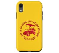 Get In Sit Down Shut Up and Hold On Divertido diseño de Carrito de Golf Carcasa para iPhone XR