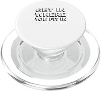 Get in Where You fit in Inspiración Cita motivación Regalo PopSockets PopGrip para MagSafe
