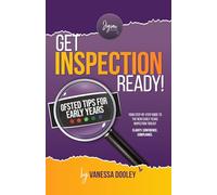 Get Inspection Ready: Your Step-by-Step Guide To The New Early Years Inspection Toolkit