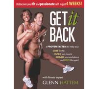 GET IT BACK: Rediscover your fit and passionate self in just 4 weeks!