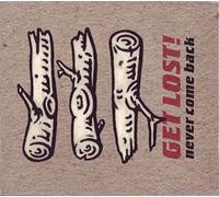 Get Lost! - Never Come Back