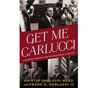 Get Me Carlucci: A Daughter Recounts Her Father's Legacy of Service