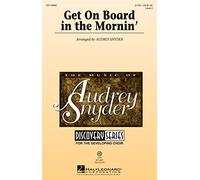 Get on Board in the Mornin' - 2-part Vocal - CHORAL SCORE
