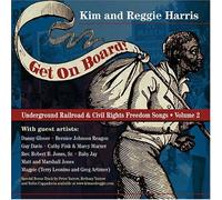 Get on Board! Underground Railroad & Civil Rights Freedom Songs, Vol. 2 by KIM & REGGIE HARRIS (2007-01-30)