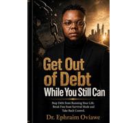 Get Out of Debt While You Still Can: Stop Debt from Running Your Life. Break Free from Survival Mode and Take Back Control