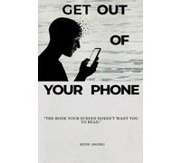 Get Out of Your Phone