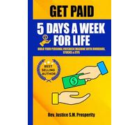 GET PAID 5 DAYS A WEEK FOR LIFE: BUILD YOUR PERSONAL PAYCHECK MACHINE WITH DIVIDENDS, STOCKS & ETFS