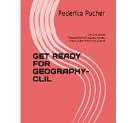 GET READY FOR GEOGRAPHY-CLIL: 1st-2nd grade Prepositions of places, routes, maps, scale reduction, places