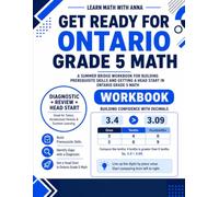 Get Ready for Grade 5 Ontario Math: A Summer Bridge Workbook: For Building Prerequisite Skills and Getting a Head Start in Math Class (Get Ready for Ontario Math Class)