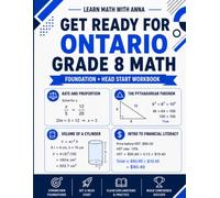 Get Ready for Grade 8 Ontario Math: A Summer Bridge Workbook: For Building Prerequisite Skills and Getting a Head Start in Math Class (Get Ready for Ontario Math Class)