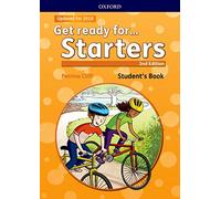 Get Ready for Starters. Student's Book 2nd Edition: Maximize chances of exam success with Get ready for...Starters, Movers and Flyers! (Get Ready For Second Edition)