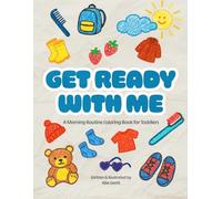 Get Ready With Me: A Morning Routine Coloring Book for Toddlers
