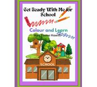 Get Ready With Me for School: Colour and Learn