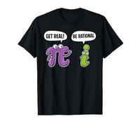 Get Real Be Rational Pi Day Maestro de matemáticas Amante de Las matemáticas Camiseta