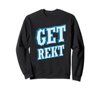 Get Rekt Funny Online Gaming Competitive Esports Gamer Sudadera