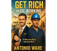 Get Rich, Or Die Working