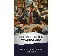 Get-Rich-Quick Wallingford: The Original Classic